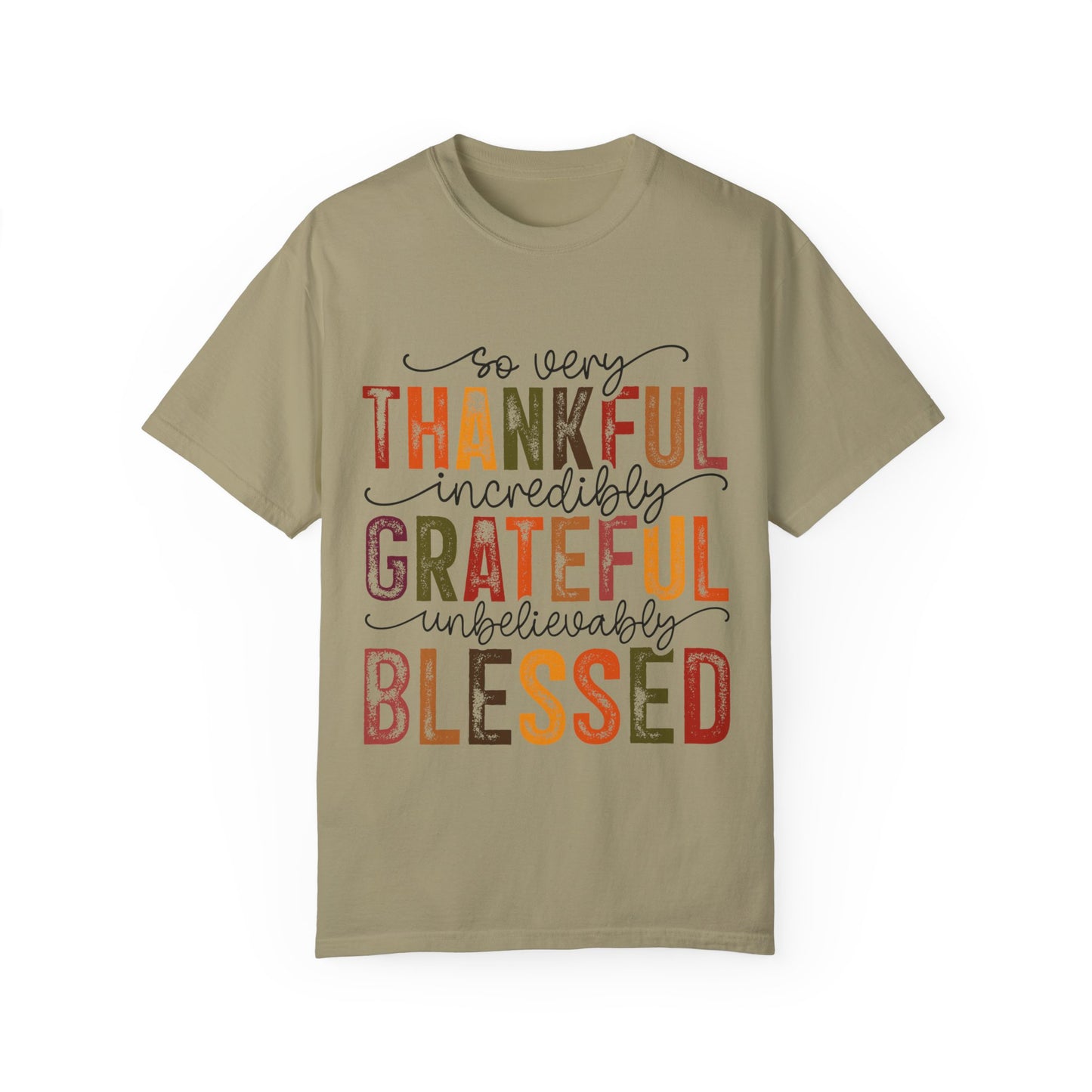 Grateful Blessed Thankful Unisex Garment-Dyed T-shirt