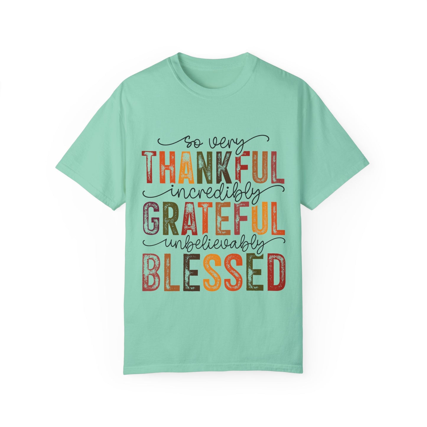 Grateful Blessed Thankful Unisex Garment-Dyed T-shirt