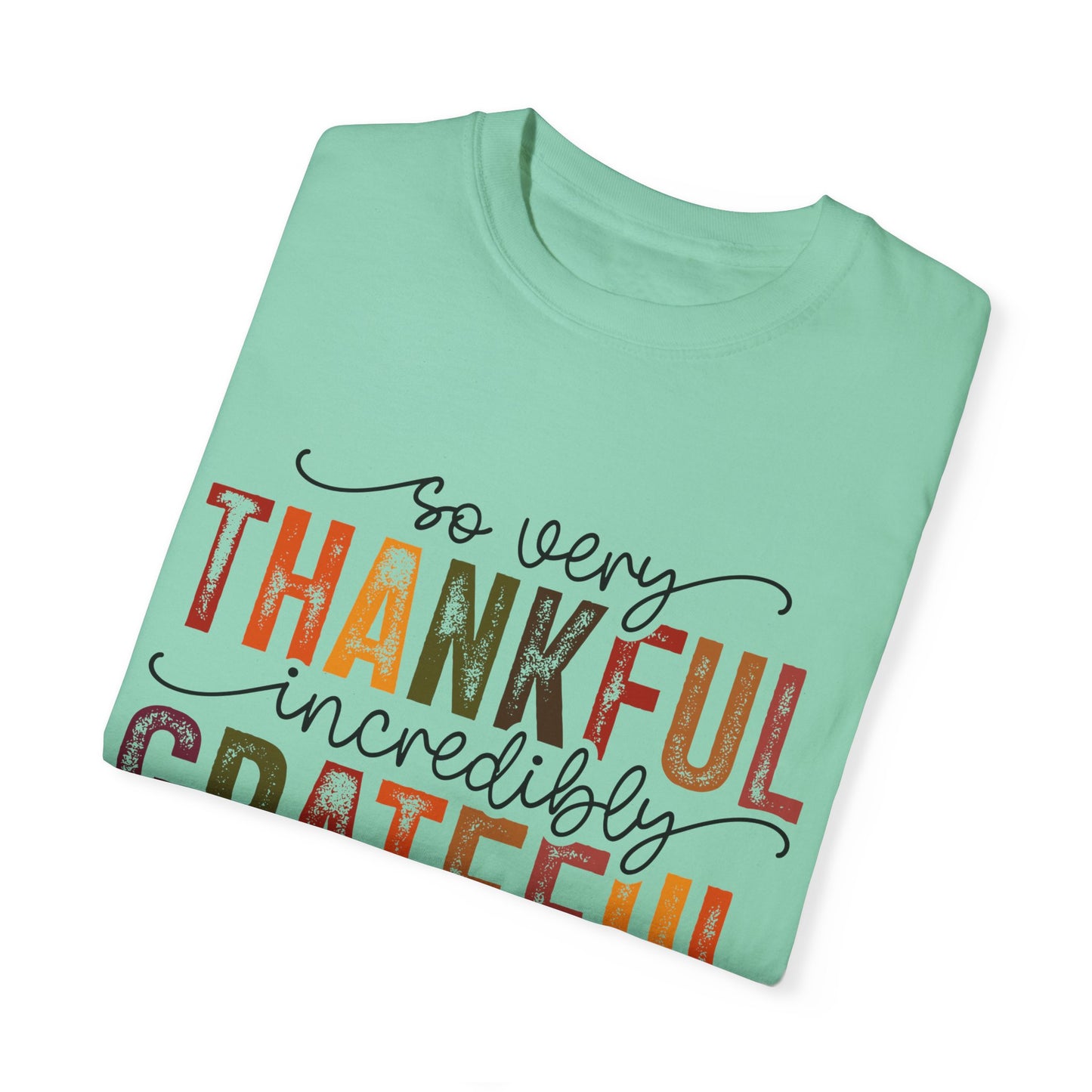 Grateful Blessed Thankful Unisex Garment-Dyed T-shirt