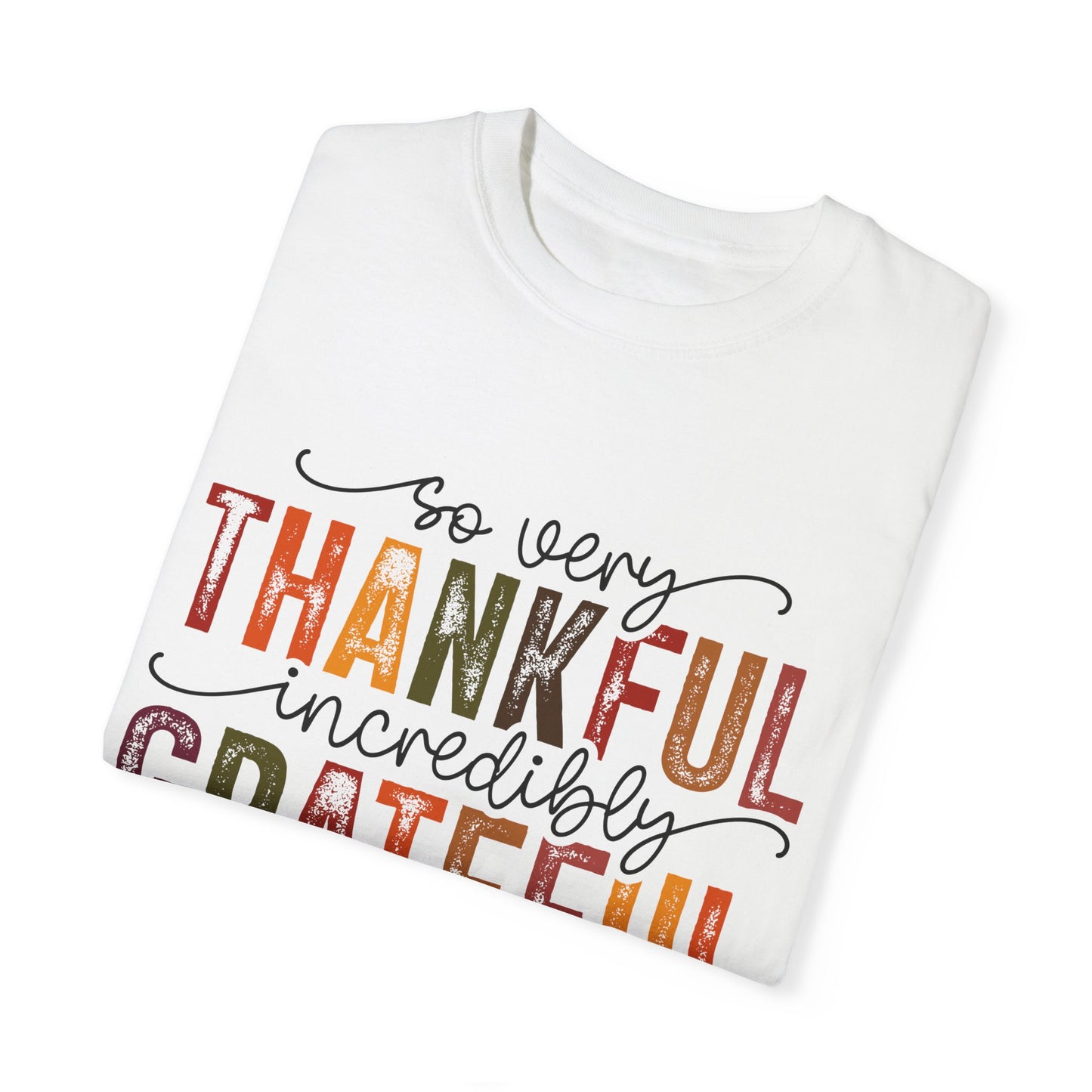 Grateful Blessed Thankful Unisex Garment-Dyed T-shirt