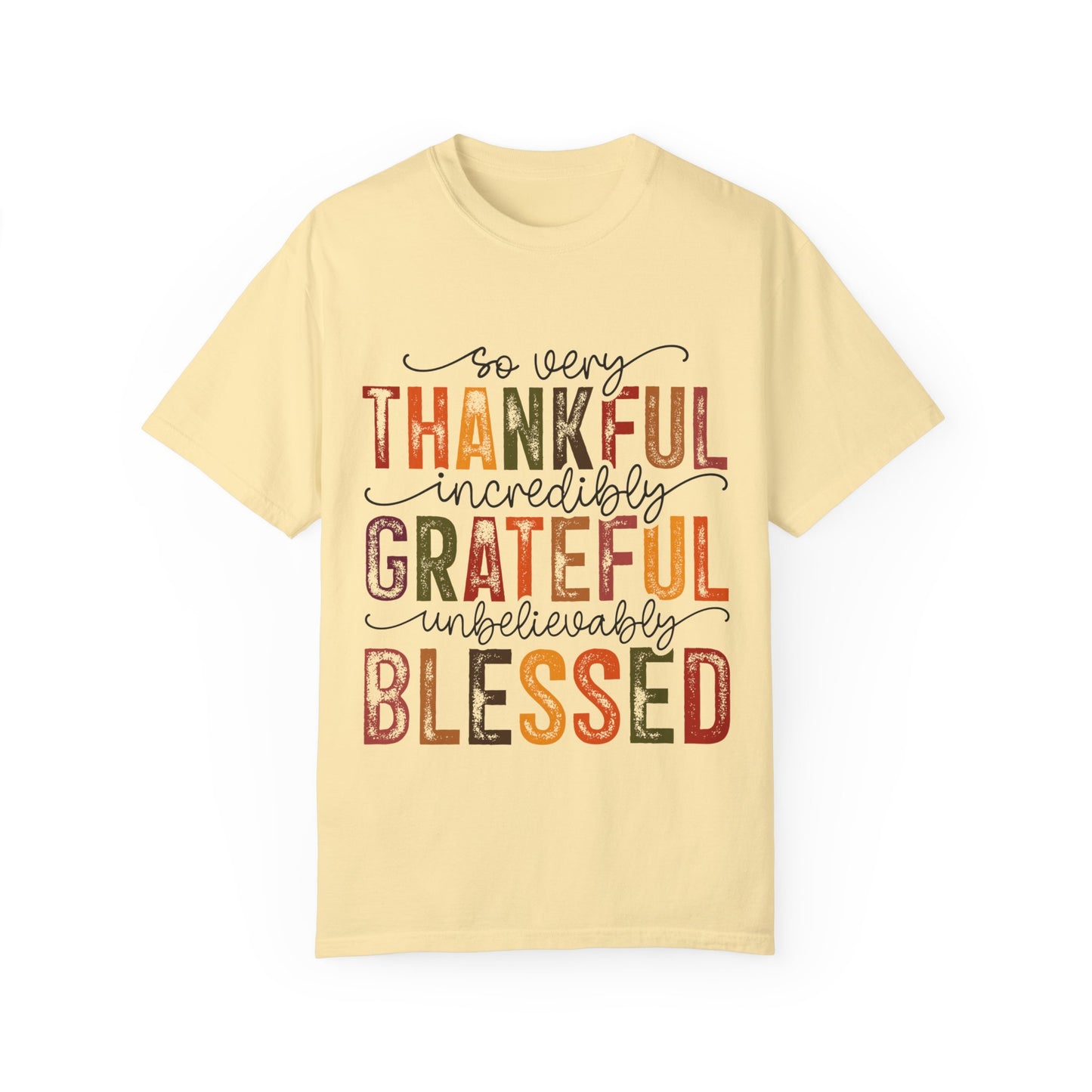 Grateful Blessed Thankful Unisex Garment-Dyed T-shirt