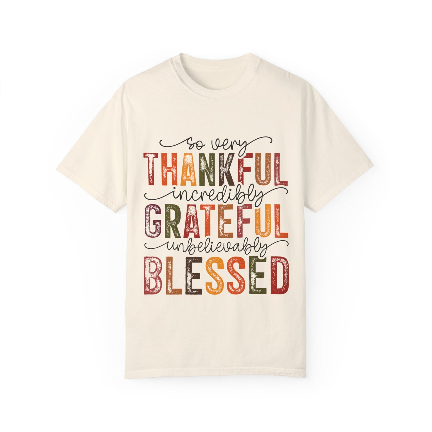 Grateful Blessed Thankful Unisex Garment-Dyed T-shirt