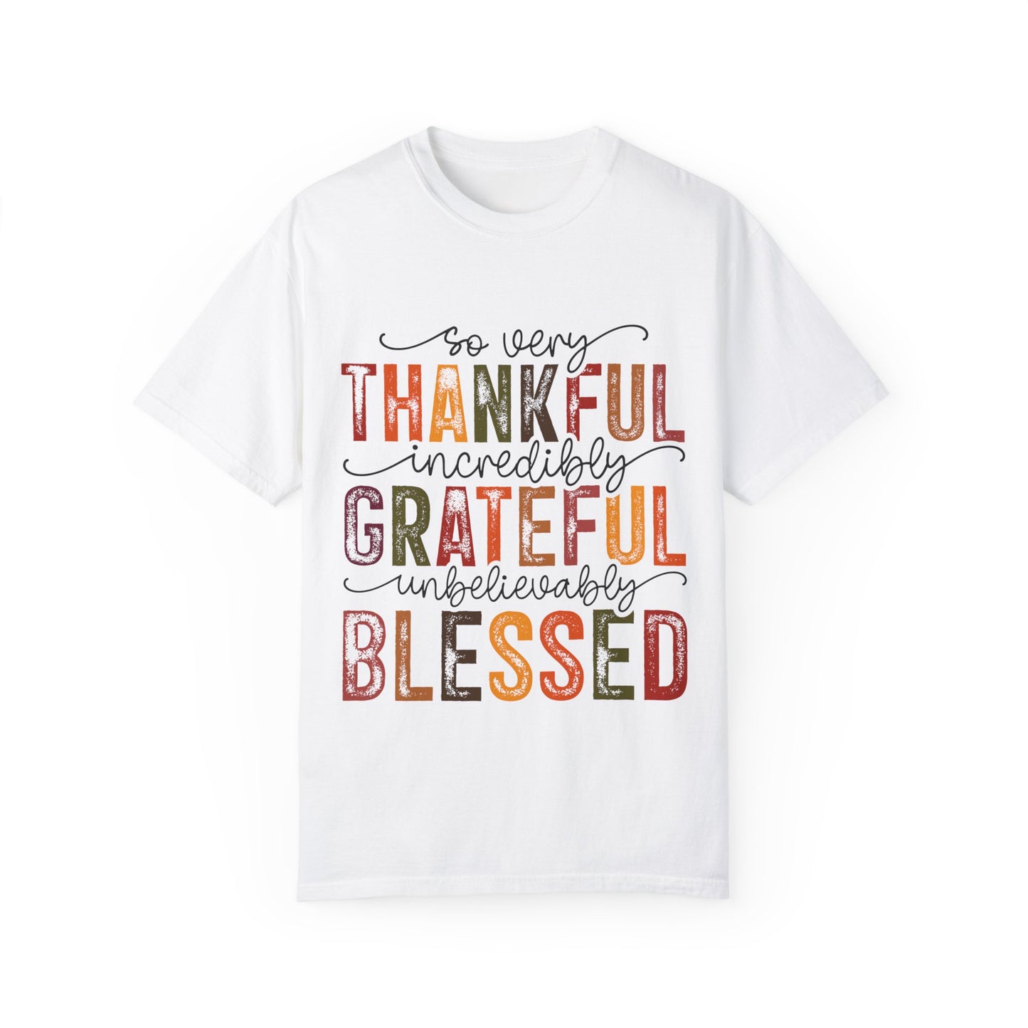 Grateful Blessed Thankful Unisex Garment-Dyed T-shirt